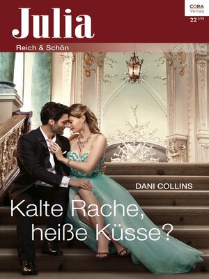 cover image of Kalte Rache, heiße Küsse?